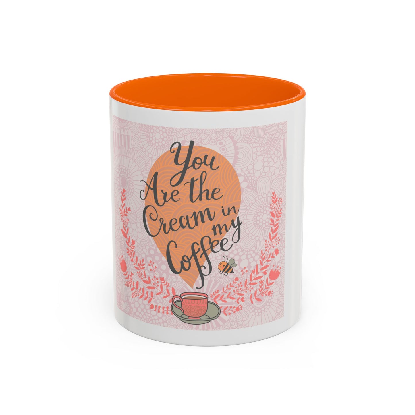 You Are the Cream in My Coffee Accent Mug - Heartfelt Gift for Coffee Lovers