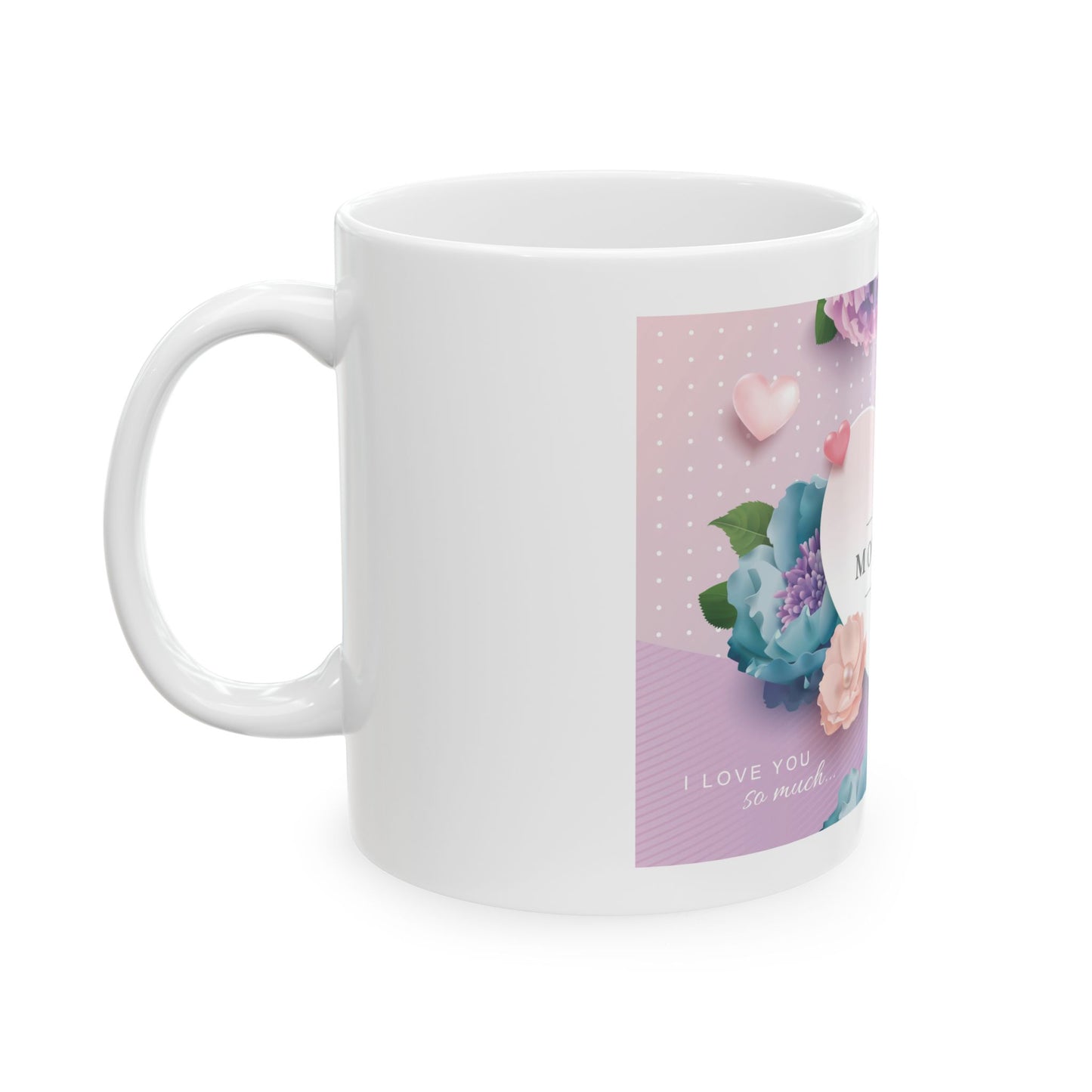 Ceramic Mug - Mother's Day Gift